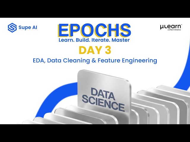 Data Science Bootcamp| Day 3: EDA , Data Cleaning & Feature Engineering | MuLearn Foundation