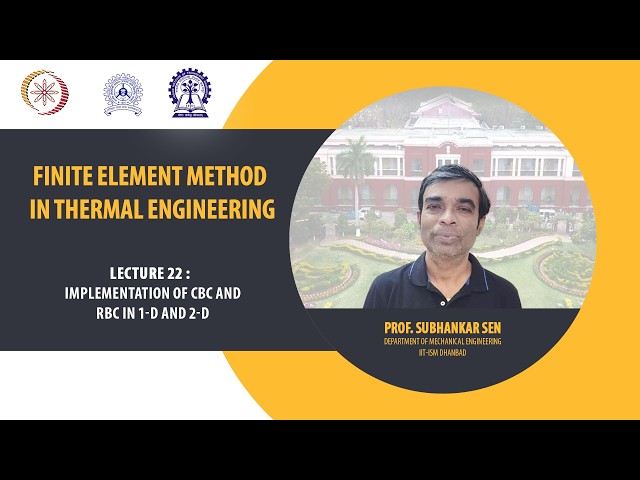 Lecture -22 : Implementation of CBC and RBC in 1-D and 2-D
