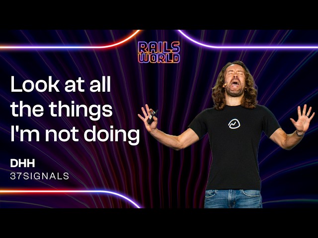 Rails World 2026 Opening Keynote - DHH