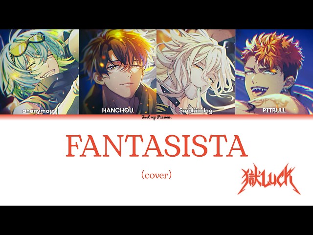 【Vietsub】FANTASISTA (cover) || 獄Luck 'GokuLuck'  - Paradox Live（パラライ）-