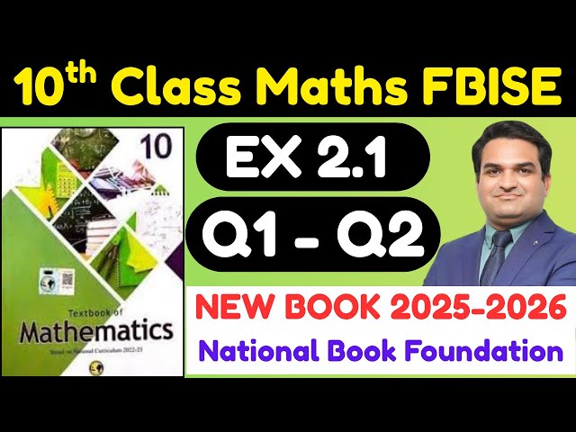 10th Class Maths | Exercise 2.1 Q1 & Q2 | Real Numbers | NBF New Book | FBISE SSC-II 2025