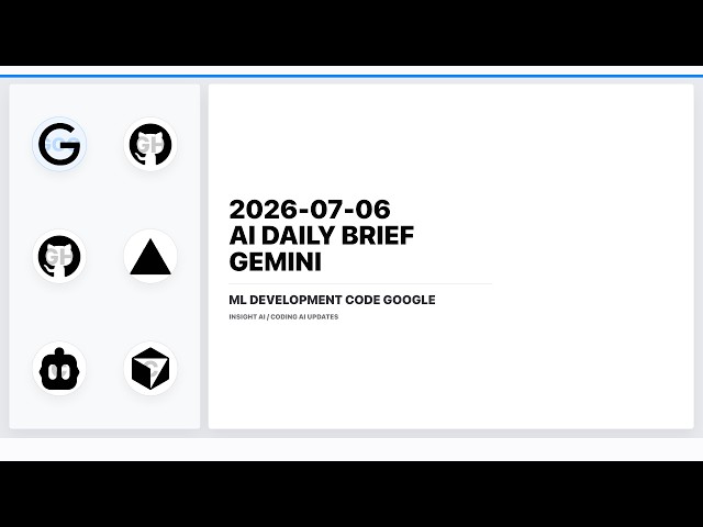 2026-07-06 | AI Daily Brief | ML Development in VS Code with Google Cloud Power | Insight AI