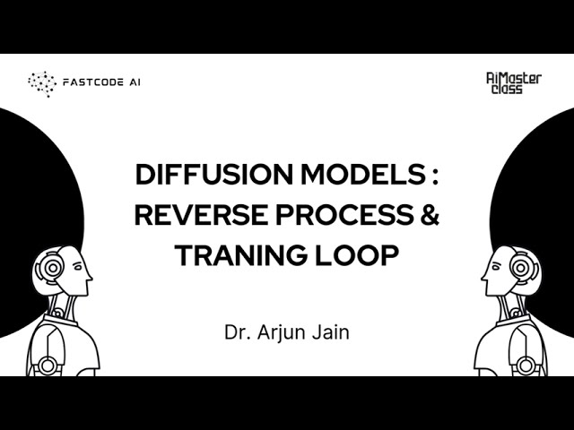 AIM - Module 7.9 : Diffusion Models - Reverse Process and Training Loop