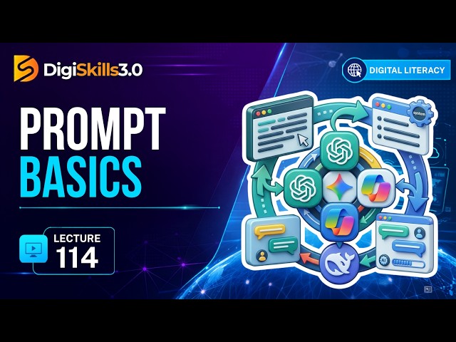Introduction to the Prompt Engineering Module | Digital Literacy | Lec 114 | DigiSkills 3.0