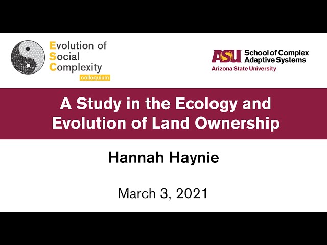 A Study in the Ecology and Evolution of Land Ownership - Hannah Haynie