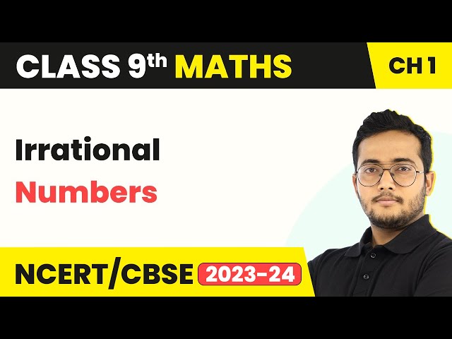 Irrational Numbers - Number Systems | Class 9 Maths Chapter 1