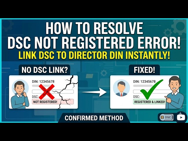 How to Resolve 'DSC Not Registered with Director DIN' Error