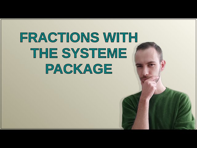 Tex: Fractions with the systeme package