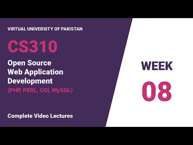 CS310 Open Source Web Application Development | Week 08 | Final Term