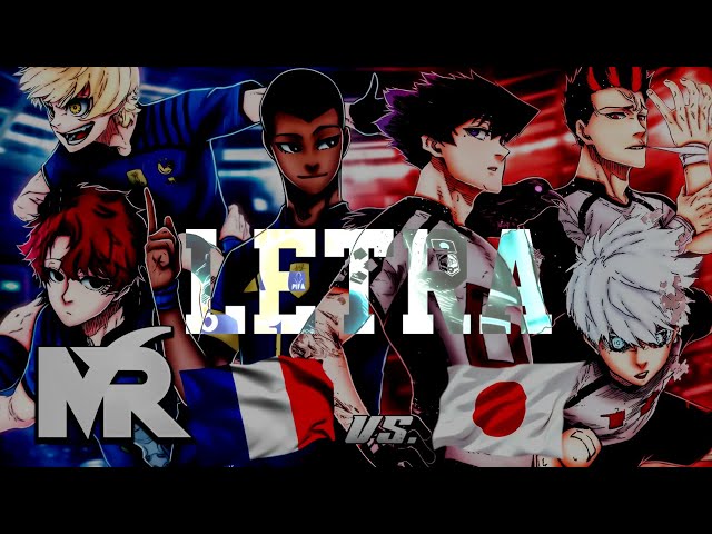 Francia vs Japón "LETRA" (Blue Lock) | Mundial Sub 20 #2 | MegaR.