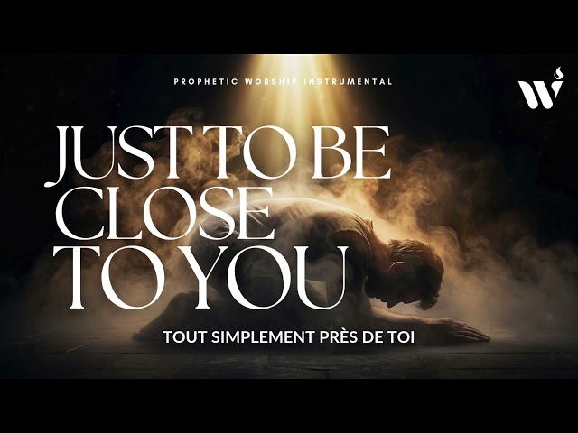 JUST TO BE CLOSE TO YOU (FRED HAMMOND) / TOUT SIMPLEMENT PRÈS DE TOI |  PROPHETIC INSTRUMENTAL