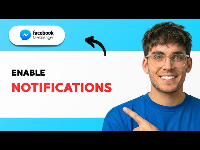 How to Enable Facebook Messenger Notifications [2026 Full Guide]