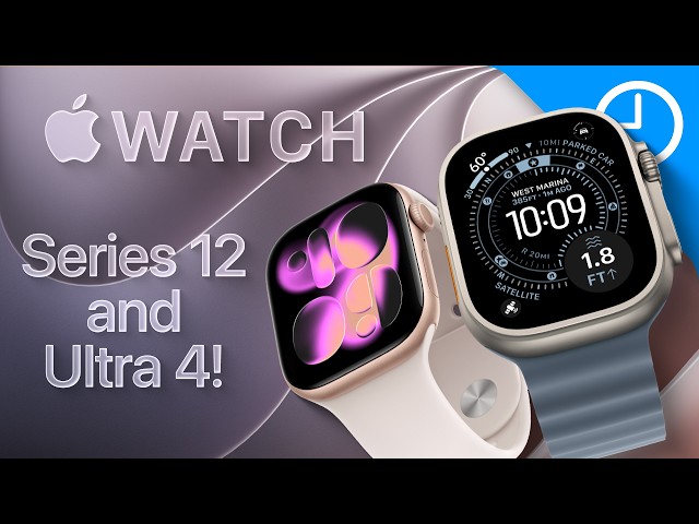 Apple Watch Series 12 & Ultra 4: Everything We Know