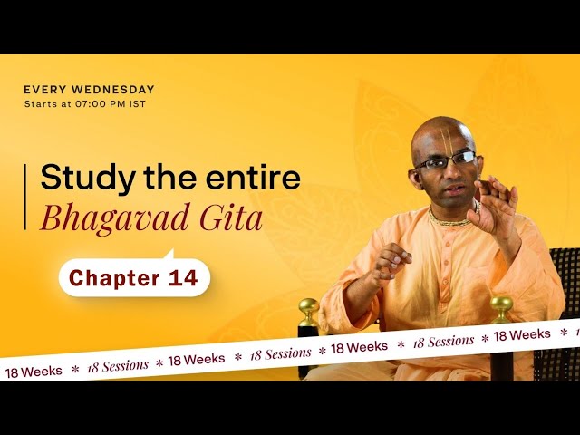 Bhagavad Gita Overview, Chapter 14 || Chaitanya Charan