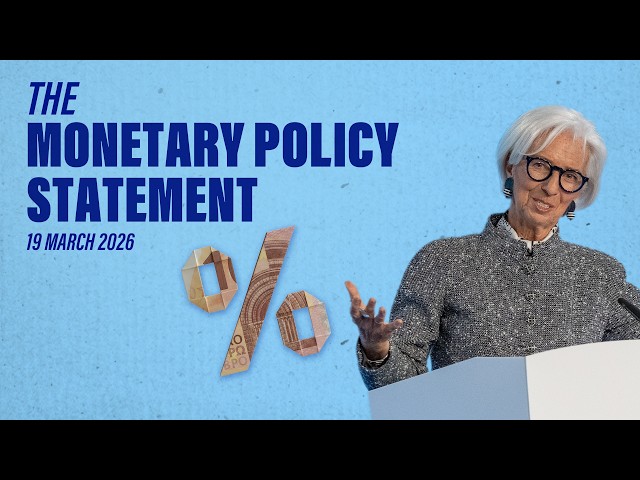 President Lagarde presents the latest monetary policy decisions – 19 March 2026