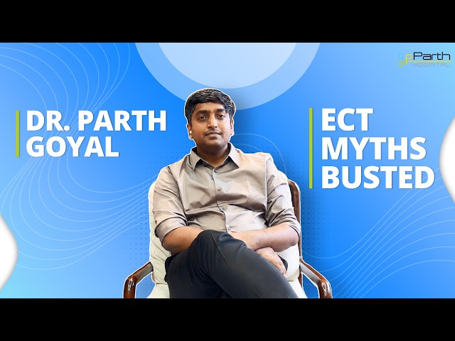 Myths About ECT (Electroconvulsive Therapy) — Answered by a Psychiatrist