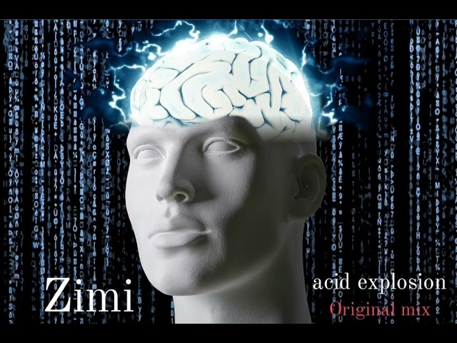 Zimi- acid explosion  (original mix)