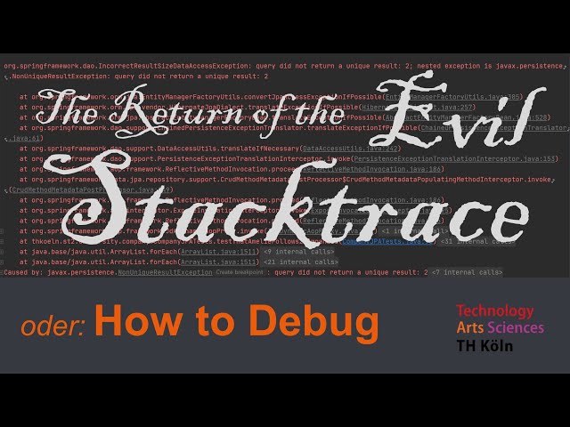 The Return of the Evil Stacktrace, or: How to Debug