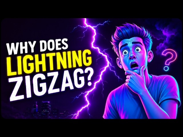 Why Does Lightning Zigzag? The Simple Science Explained ⚡