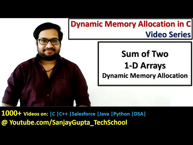 Sum of Two 1-D arrays using dynamic memory allocation in C programming | by Sanjay Gupta