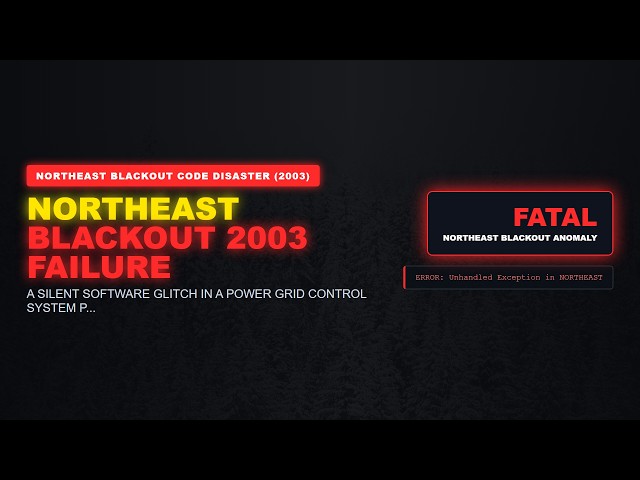 Northeast Blackout 2003 Bug - The Code Failure That Changed History