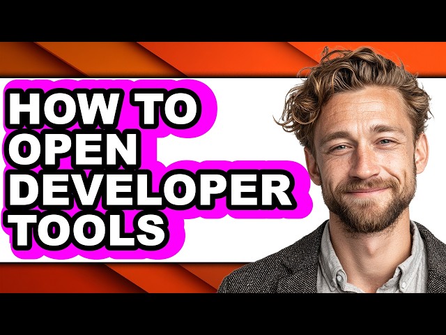 How to Open Developer Tools (full Guide)