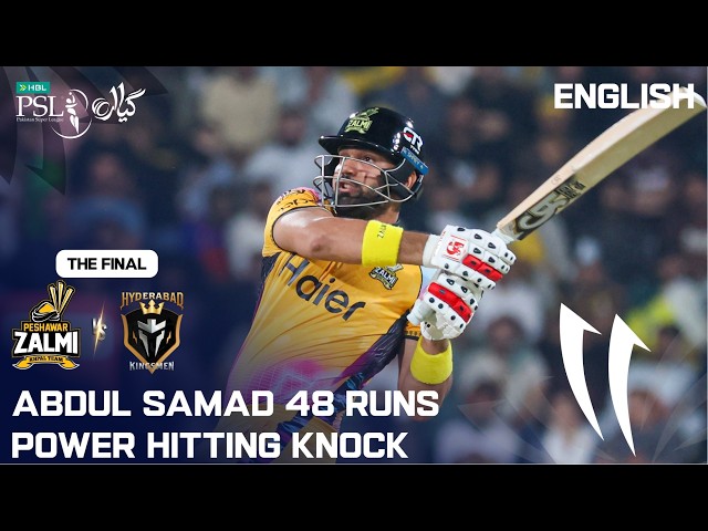 Abdul Samad 48 Runs Power Hitting Knock 🔥 | Peshawar vs Hyderabad | English | Final | PSL 11 | MZB1K