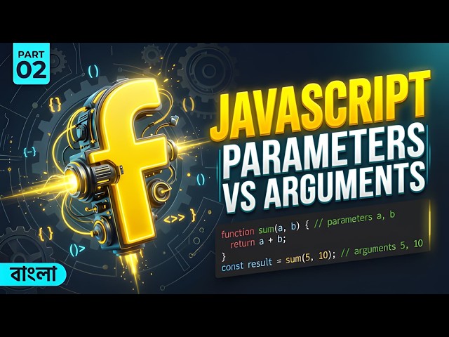 JavaScript Function Parameters vs Arguments in Bangla | Learn JS Function Parameters & Arguments