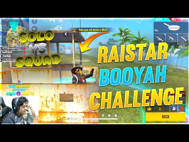 Gyansujan Challenge Raistar || Solo vs. Squad Booyah || Garena Free Fire