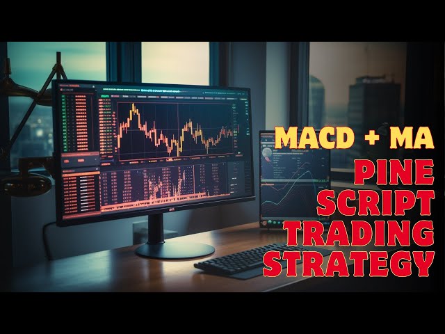 How to create Trading Strategy with MACD and MA Indicators in Pine Script V5 - Full Tutorial