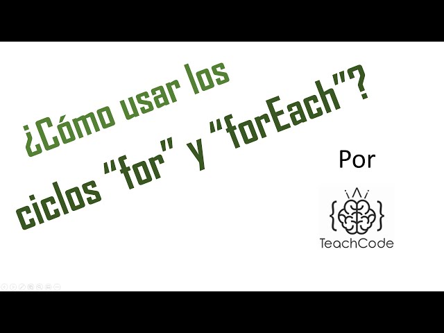 [TeachCode TipClass] ¿Qué es y cómo se usan los ciclos For y ForEach?