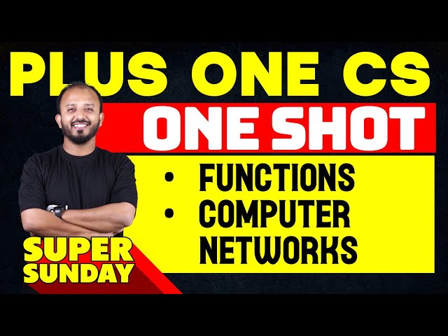 Plus One Computer Science 10. Functions & 11. Computer Networks One Shot | Eduport