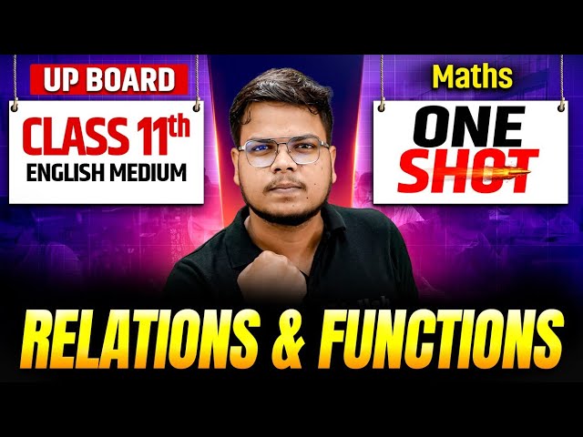 Relations & Functions One Shot | Class 11 | Maths | UP Board 