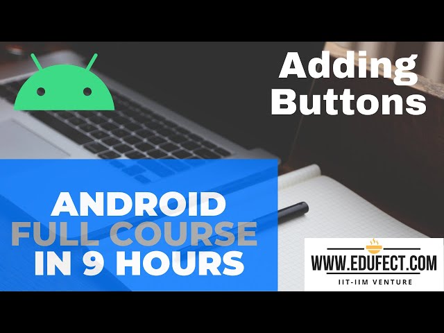 Android Full Free Course: Learn Android in 9 Hours : Android Tutorial for Beginners-2 : Add Buttons