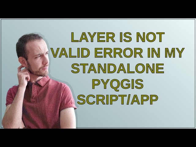 Gis: Layer is not valid error in my standalone PyQGIS script/app