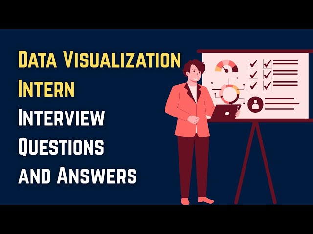 Data Visualization Intern Interview Questions and Answers