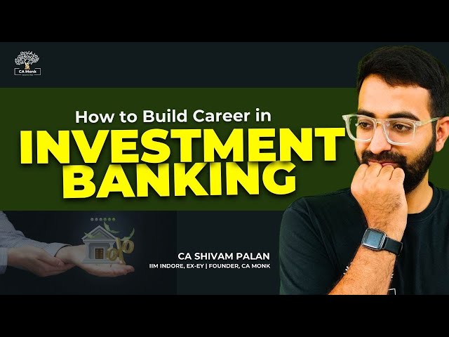 How to Build a Career in Investment Banking? || What is Investment Banking?