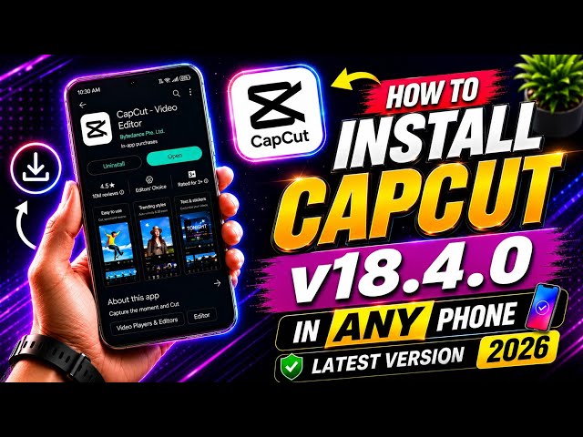 How To Download Capcut v18.4.0 | How To Download Capcut | Capcut Latest 2026