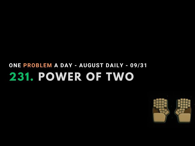 LeetCode 231 | Daily Challenge | 2025.08.09 | Java | no talking