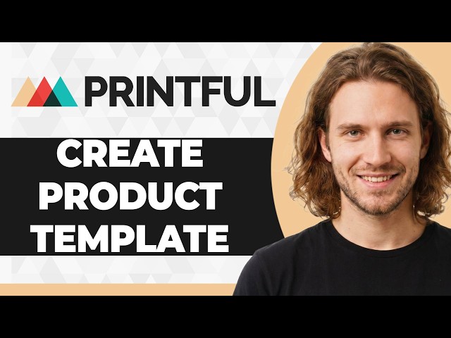 How to Create Printful Product Templates (Step By Step) (2026 Guide)