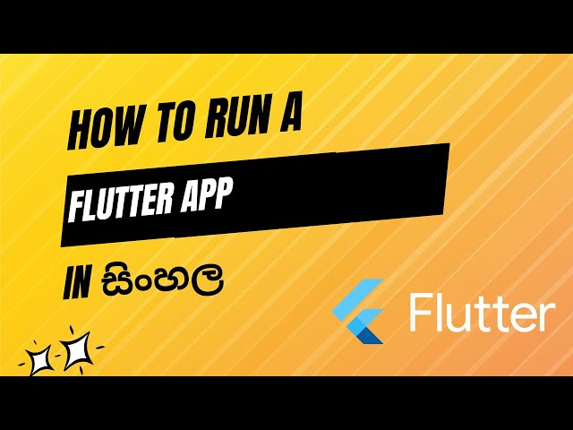 How to Run a Flutter App in Sinhala | Flutter Beginners Guide