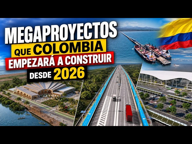 Megaproyectos que Colombia Empezará a Construir Desde 2026