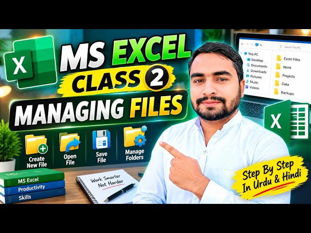 Excel Class 2: Everything You Need to Know About Managing Files