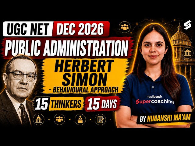 UGC NET Public Administration | Herbert Simon- Behavioural Approach | UGC NET Public Adm. | Himanshi