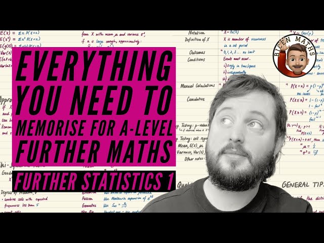 Everything you NEED to memorise for A-Level Further Maths • Part 4: Further Statistics 1 (FS1) 💡