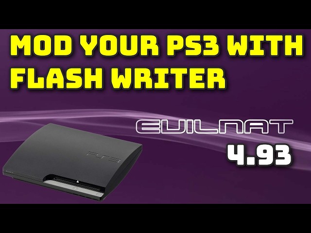 Mod your 4.93 Firmware PlayStation 3 with Flash Writer - full installation tutorial