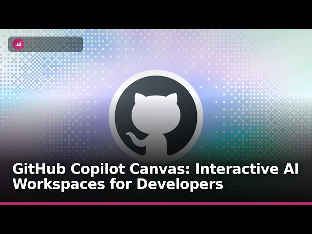 GitHub Copilot Canvas: Interactive AI Workspaces for Developers