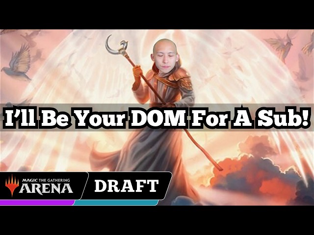 I'll Be Your DOM For A Sub! | Dominaria United Premier Draft | MTG Arena