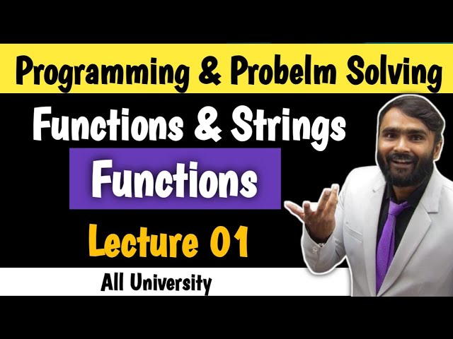Functions and Strings | Functions | Programming and Problem Solving |LECTURE 01| PRADEEP GIRI SIR