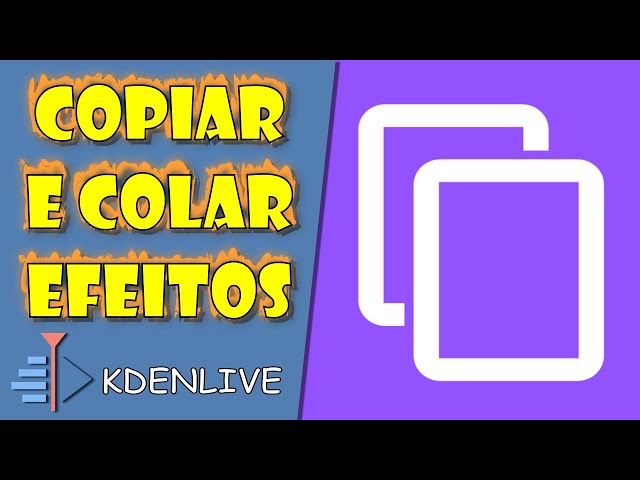Como Copiar e Colar Efeitos no Kdenlive